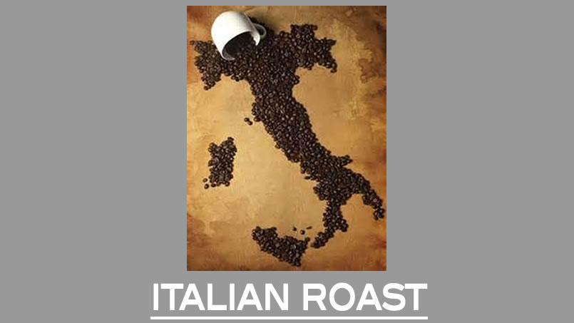 Italian Roast Italian Roast